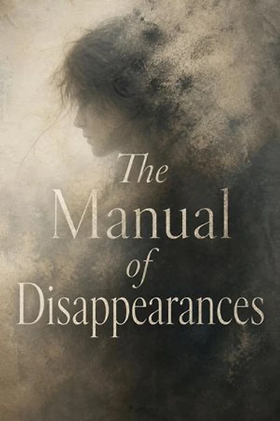 A Manual of Disappearances