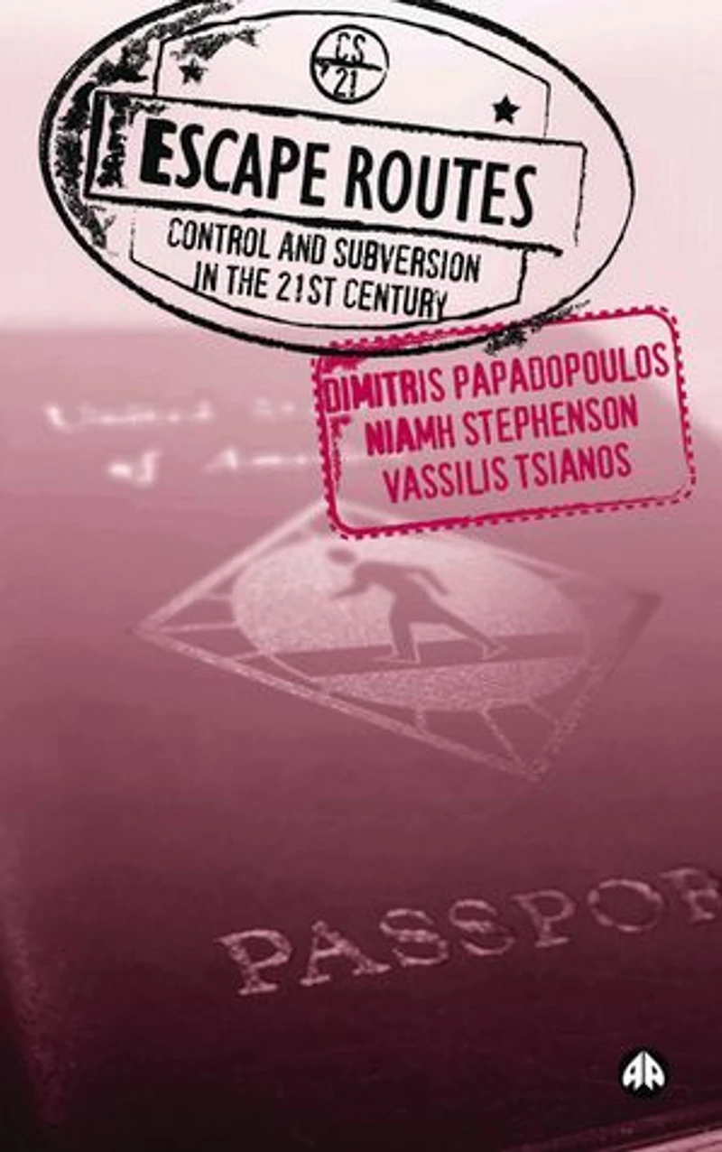 Escape Routes: Control And Subversion The Twenty-first Century
