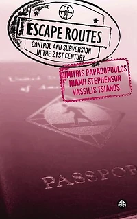 Escape Routes: Control And Subversion The Twenty-first Century