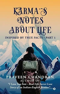 Karma's Notes about Life: Inspired by True Facts - Part 1