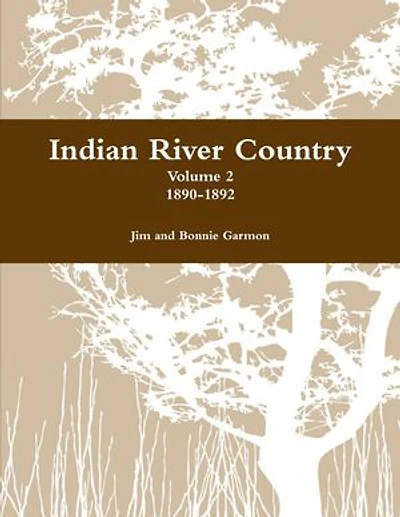 Indian River Country : Volume 2: 1890-1892