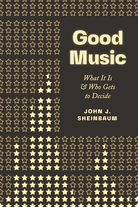 Good Music: What It Is & Who Gets to Decide