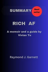 RICH AF: The Winning Money Mindset That Will Change Your Life by Vivian Tu .