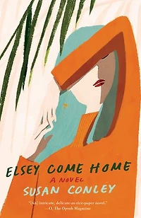 Elsey Come Home: A Novel