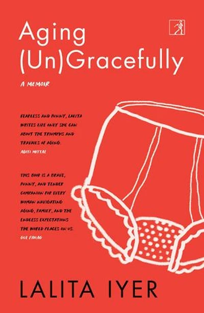 Aging (Un)Gracefully: A Memoir