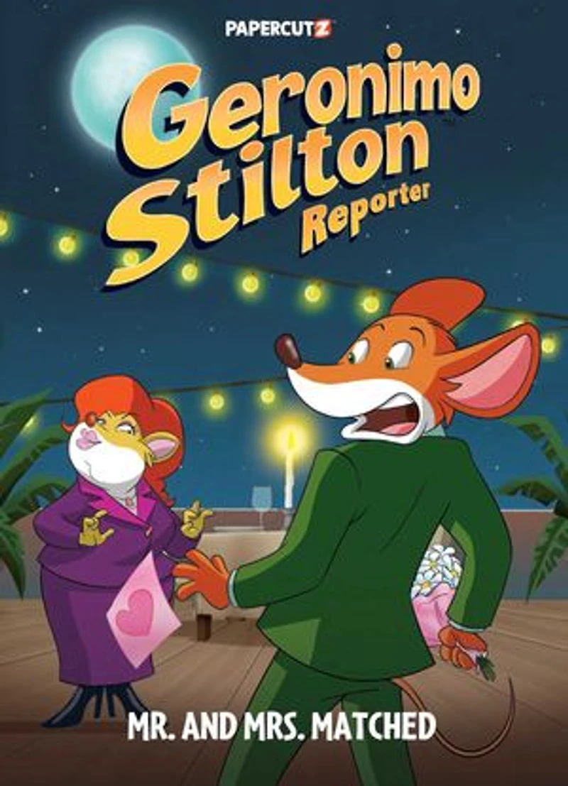 Geronimo Stilton Reporter Vol. 16: Mr. and Mrs. Matched