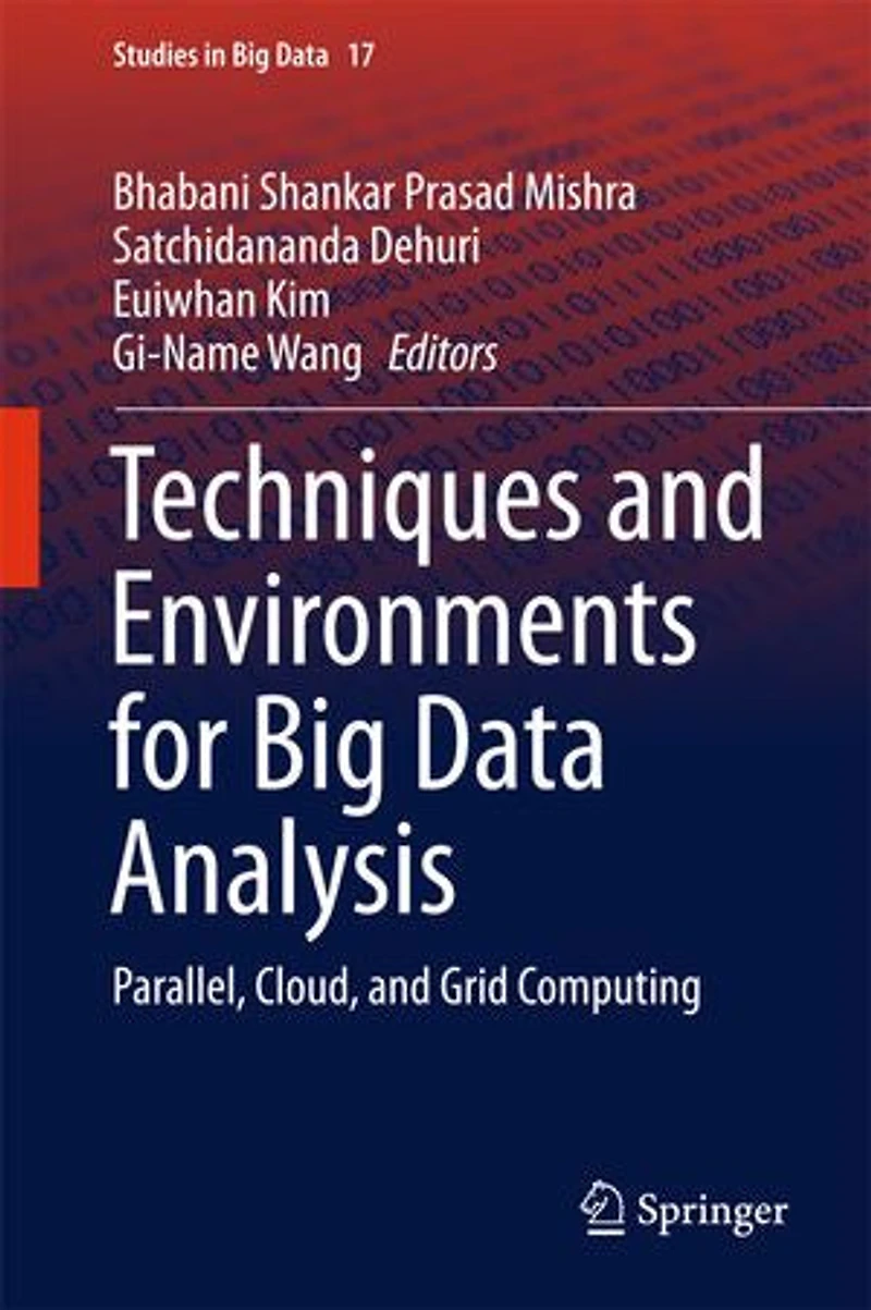 Techniques and Environments for Big Data Analysis: Parallel, Cloud, Grid Computing