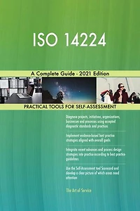 ISO 14224 A Complete Guide - 2021 Edition