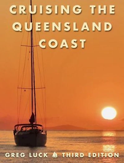 Cruising the Queensland Coast: Third Edition