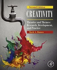 Creativity: Theories and Themes: Research, Development, Practice