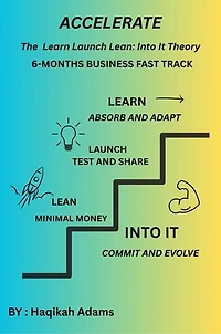 Accelerate: Learn Launch Lean: Into It Theory