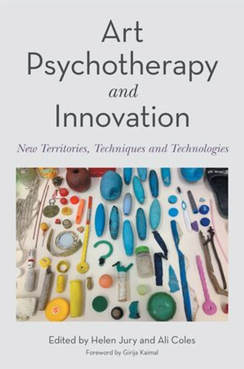 Art Psychotherapy and Innovation: New Territories, Techniques Technologies
