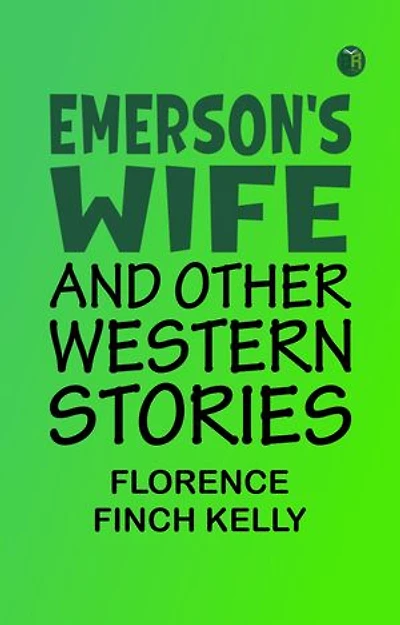Emerson's Wife and Other Western Stories