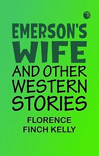 Emerson's Wife and Other Western Stories