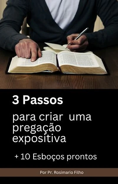 3 Passos para Criar uma Pregação Expositiva