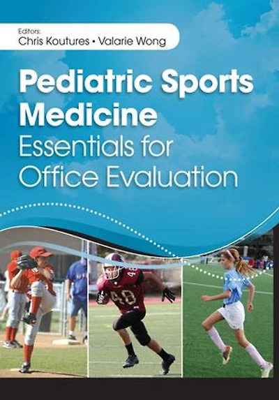 Pediatric Sports Medicine: Essentials For Office Evaluation