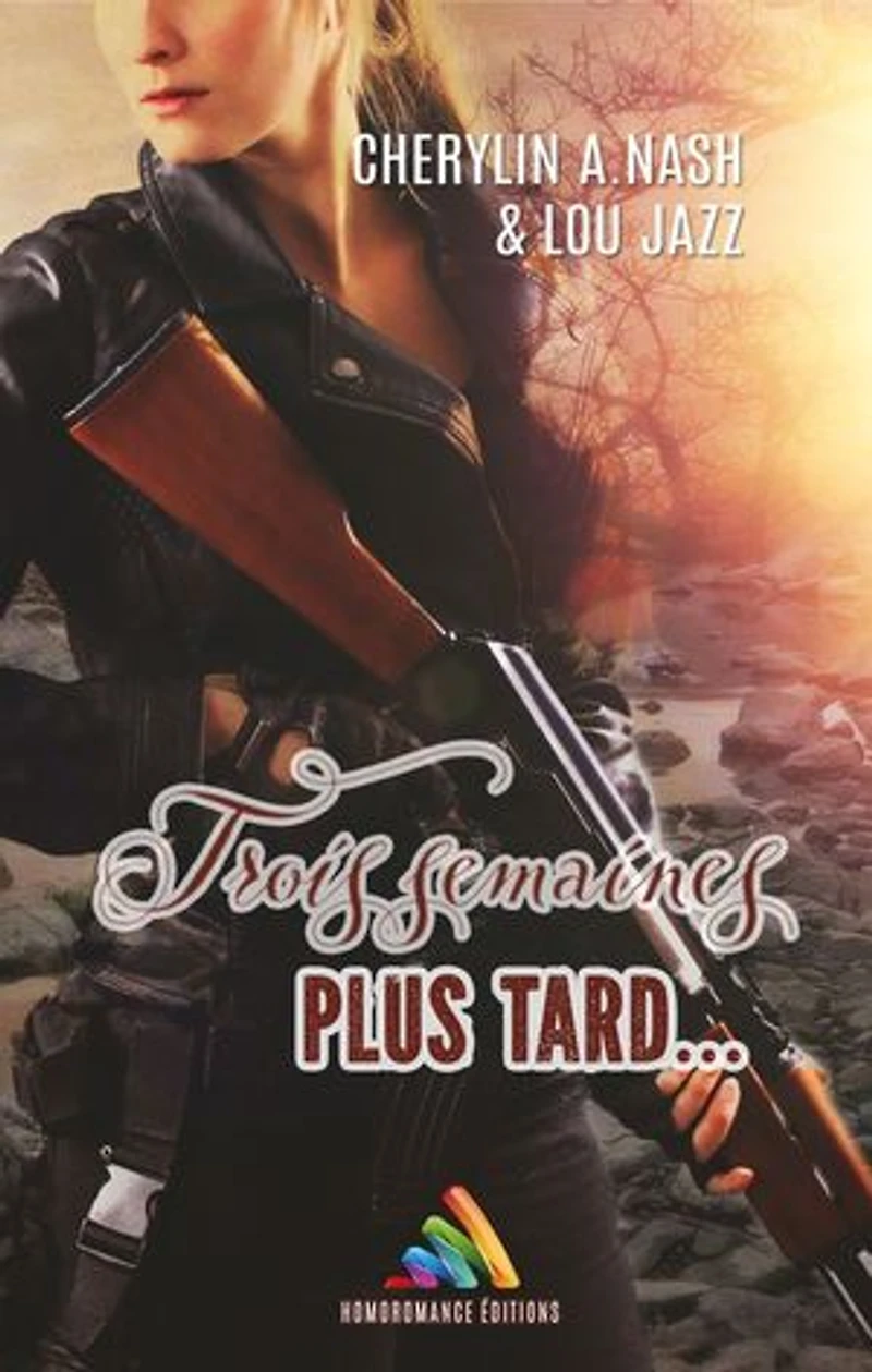 Trois semaines plus tard (Livre lesbien, roman lesbien): Un jour de plus - tome 3