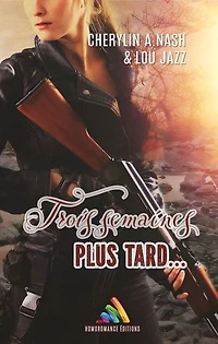 Trois semaines plus tard (Livre lesbien, roman lesbien): Un jour de plus - tome 3