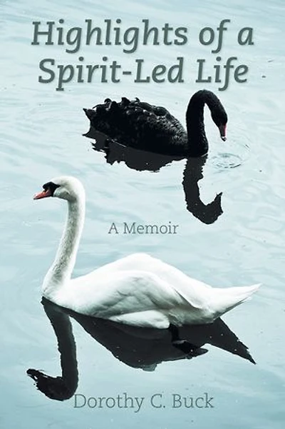 Highlights of a Spirit-Led Life: A Memoir