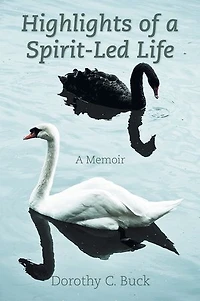 Highlights of a Spirit-Led Life: A Memoir