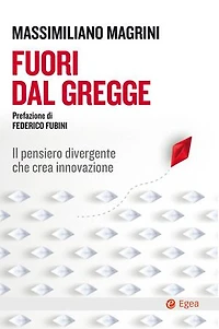 Fuori dal gregge: Il pensiero divergente che crea innovazione