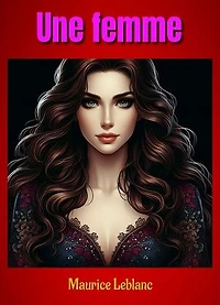 Une femme: Un roman audacieux et passionnant.