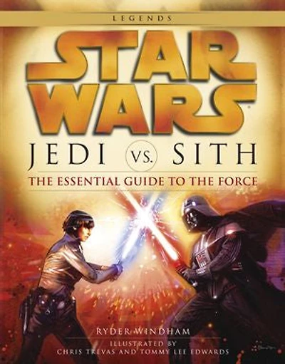 Jedi vs. Sith: Star Wars: the Essential Guide to Force
