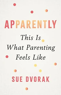 Apparently: This Is What Parenting Feels Like
