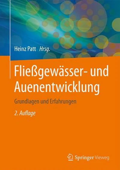 Fließgewässer- und Auenentwicklung: Grundlagen Erfahrungen