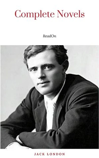 Jack London: the complete Novels