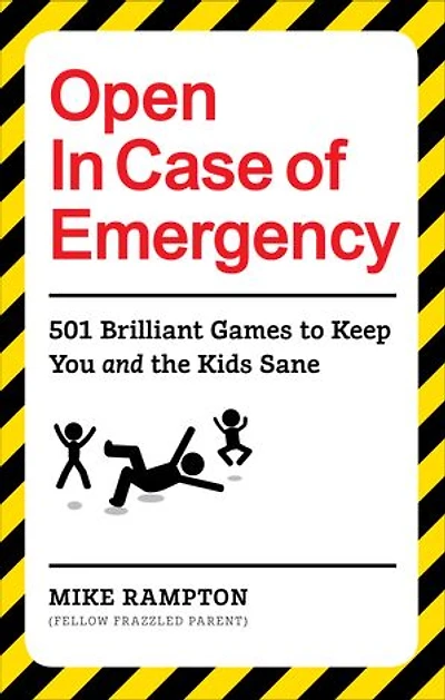 Open Case of Emergency: 501 Games to Entertain and Keep You the Kids Sane