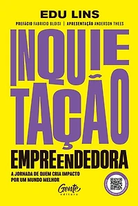 Inquietação empreendedora: A jornada de quem cria impacto por um mundo melhor