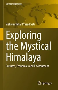 Exploring the Mystical Himalaya: Cultures, Economies and Environment