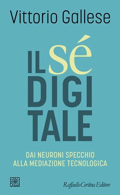 Il Sé digitale: Dai neuroni specchio alla mediazione tecnologica