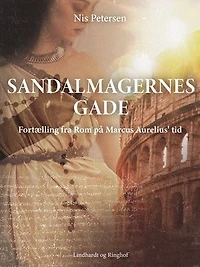 Sandalmagernes gade: Fortælling fra Rom på Marcus Aurelius' tid