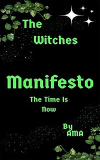 The Witches Manifesto: The Time is Now