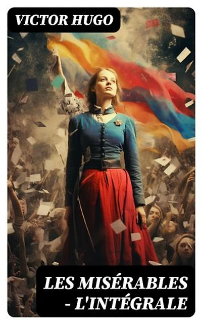 Les Misérables - L'intégrale: Édition enrichie.