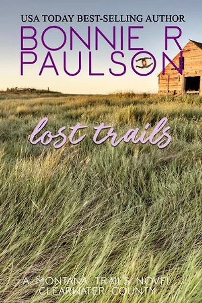 Lost Trails: Clearwater County, The Montana Trails series, #9