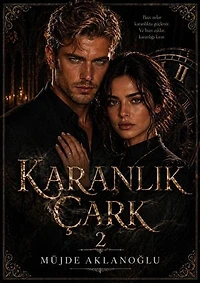 Karanlık Çark 2 - Müjde Aklanoğu