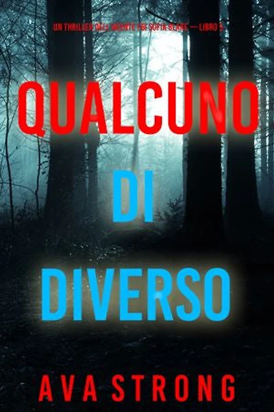 Qualcuno di diverso (Un thriller dell’agente FBI Sofia Blake — Libro 5)