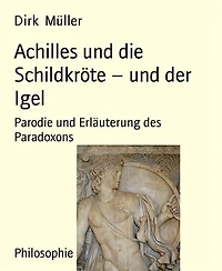 Achilles und die Schildkröte – und der Igel: Parodie und Erläuterung des Paradoxons