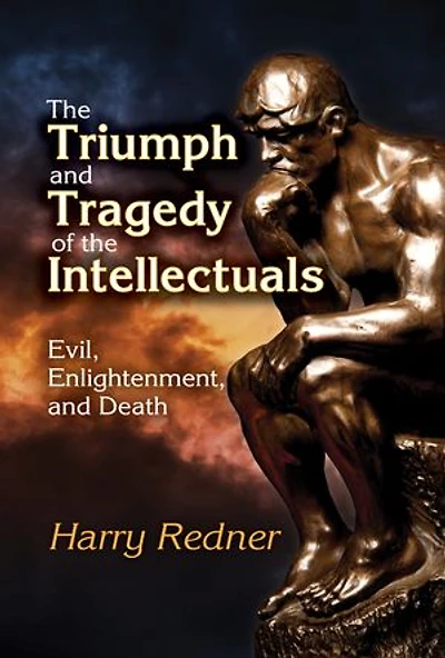 The Triumph and Tragedy of the Intellectuals: Evil, Enlightenment, and Death