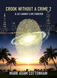 Crook Without a Crime 2 : A Lie Cannot Live Forever