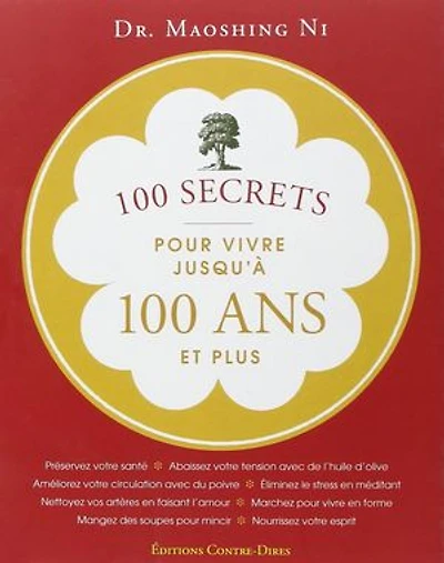 100 secrets pour vivre jusqu'à 100 ans et plus