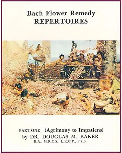 Bach Flower Remedy Repertoires – Part One.: Bach Flower Remedy Repertoires, #1