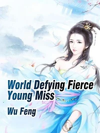 World Defying Fierce Young Miss: Volume 22