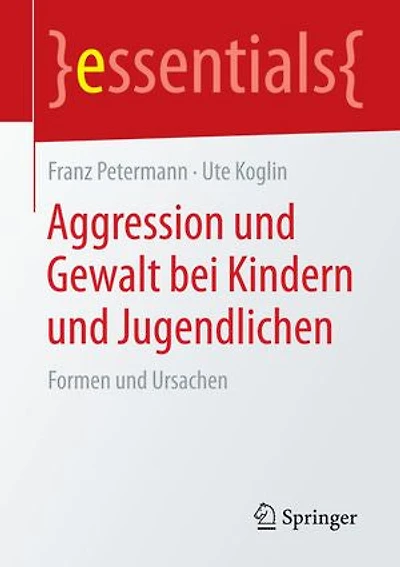 Aggression und Gewalt bei Kindern Jugendlichen: Formen Ursachen