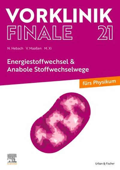 Vorklinik Finale 21: Energiestoffwechsel & Anabole Stoffwechselwege - fürs Physikum