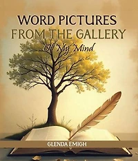 WORD PICTURES FROM THE GALLERY