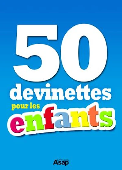 50 devinettes pour les enfants